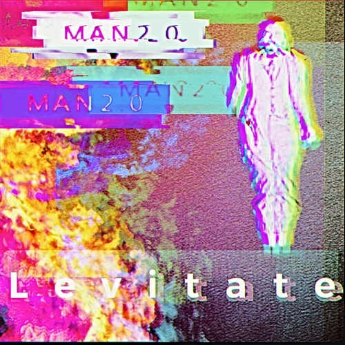 Man2.0 - Levitate [NEIN2238]
